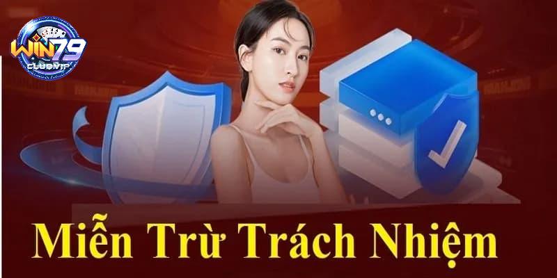 Giới thiệu đôi nét về chính sách miễn trừ trách nhiệm Win79 