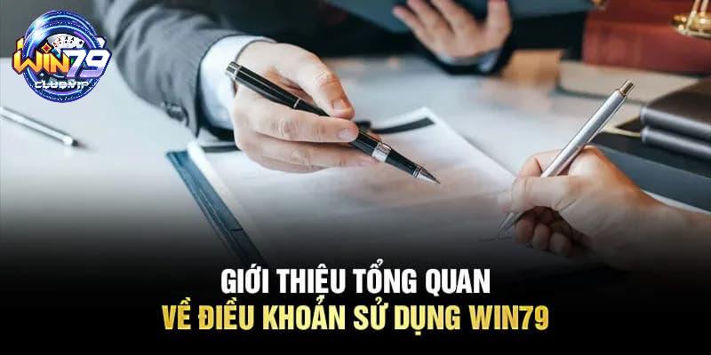 Giới thiệu tổng quan điều khoản sử dụng Win79