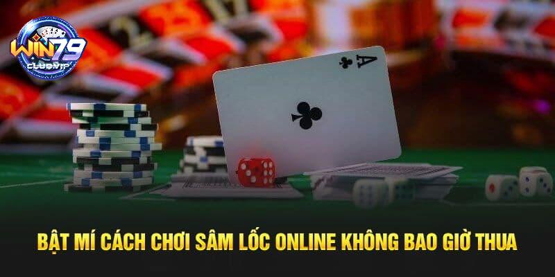 Bí kíp đánh sâm lốc online hiệu quả, thắng lớn