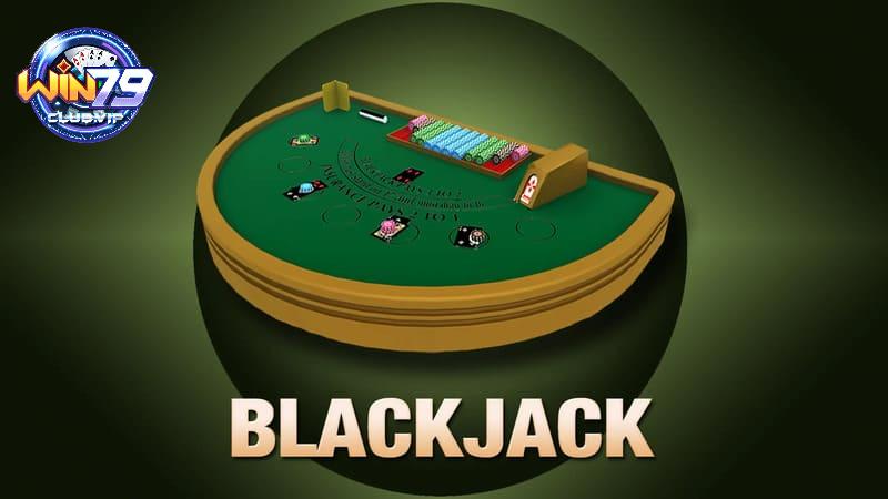 Đôi nét về Blackjack Win79