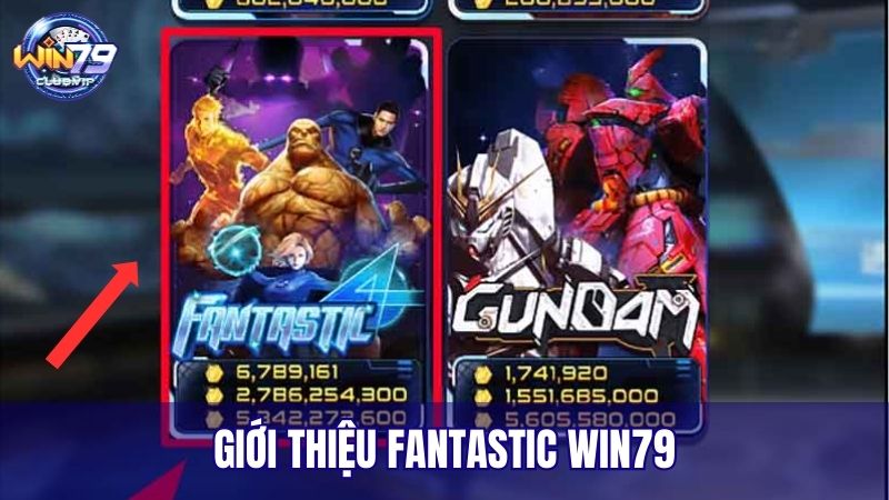 Fantastics Win79 là slot game nổi bật của thể loại nổ hũ 