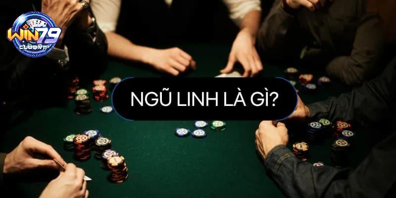 Tìm hiểu khái niệm ngũ linh xì dách là gì?